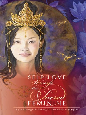 cover image of Self-Love through the Sacred Feminine